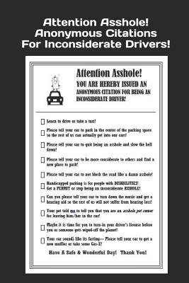 Attention Asshole! Anonymous Citations for Inconsiderate Drivers! - Higgins, Bridget