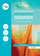 Attention Deficit Hyperactivity Disorder: What Can Teachers Do?