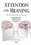 Attention & Meaning: The Attentional Basis of Meaning