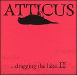 Atticus: Dragging the Lake, Vol. 2