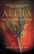 Attila: The Scourge of God