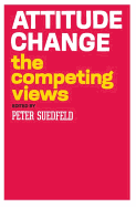 Attitude Change: The Competing Views