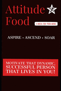Attitude Food: A Meal For Your Mind!