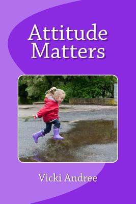 Attitude Matters - Andree, Vicki