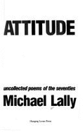 Attitude: Uncollected Poems of the Seventies
