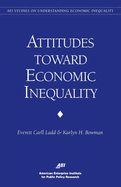 Attitudes Toward Economic Inequality:: Public Attitudes on Economic Inequality