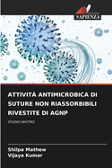 Attivit Antimicrobica Di Suture Non Riassorbibili Rivestite Di Agnp