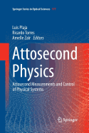 Attosecond Physics: Attosecond Measurements and Control of Physical Systems