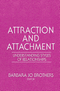 Attraction and Attachment: Understanding Styles of Relationships