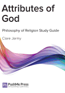 Attributes of God Study Guide - Jarmy, Clare, and Jones, Liz, Dr. (Editor)