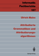 Attributierte Grammatiken Und Attributierungsalgorithmen