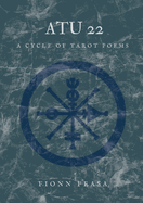 Atu 22: A Cycle of Tarot Poems