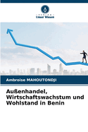 Auenhandel, Wirtschaftswachstum und Wohlstand in Benin