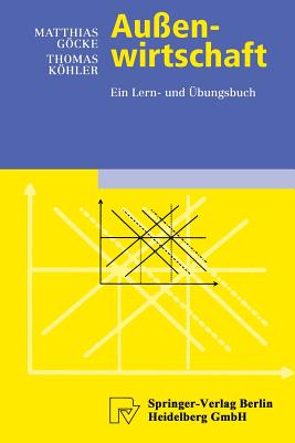 Au?enwirtschaft: Ein Lern- Und ?bungsbuch - Gcke, Matthias, and Khler, Thomas