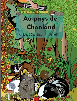 Au pays de Chonland, Panique ? Chonland: Tome 8 - Vomscheid, Mirabelle C