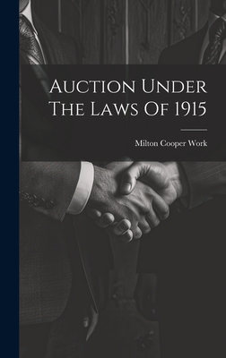 Auction Under The Laws Of 1915 - Work, Milton Cooper