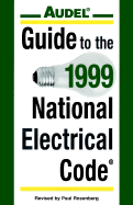 Audel Guide to the 1999 National Electrical Code - Rosenberg, Jacob