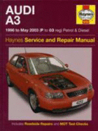 Audi A3 Petrol and Diesel Service and Repair Manual: 1996 to 2003
