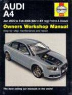 Audi A4 Petrol and Diesel Service and Repair Manual: 2005 to 2008 - Randall, Martynn