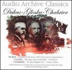 Audio Archive Classics: Dukas, Glinka, Chabrier