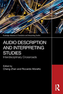 Audio Description and Interpreting Studies: Interdisciplinary Crossroads