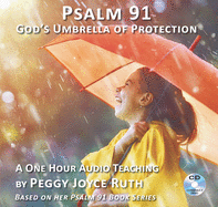 Audio Teaching - Psalm 91: Gods Umbrella of Protection (1 CD): A One Hour Teaching by the Author of the Bestselling Psalm 91 Series