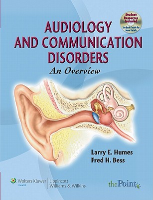 Audiology and Communication Disorders: An Overview - Humes, Larry E, PhD, and Bess, Fred H, PhD
