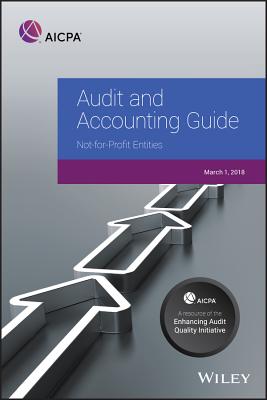Audit and Accounting Guide: Not-For-Profit Entities, 2018 - Aicpa
