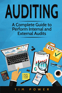 Auditing: A Complete Guide to Perform Internal and External Audits