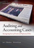 Auditing and Accounting Cases: Investigating Issues of Fraud and Professional Ethics