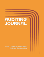 Auditing Journal: Notes Checklists Observations Evidence Questions Log