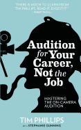 Audition for Your Career, Not the Job