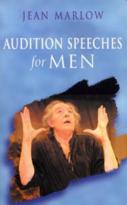 Audition Speeches for Men - Marlow, Jean (Editor)