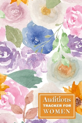 Auditions Tracker for Women: Organize your auditions and track your progress with this Auditions Tracker. This handy tool helps actors keep track of audition dates, times, locations, and casting directors. Stay on top of your career and maximize your... - Publishing, Creative Visions