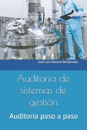 Auditora de sistemas de gestin: Auditora paso a paso
