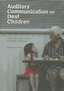 Auditory Communication for Deaf Children: A Guide for Teachers, Parents and Health Professionals