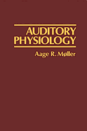 Auditory physiology - Moller, Aage