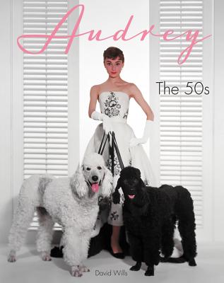 Audrey: The 50s - Wills, David, Dr.