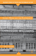 Audrey Wood and the Playwrights