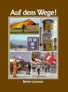 Auf Dem Wege!: Review Grammar: German: Advanced Level - Harcourt Brace Jovanovich, and Winkler, George