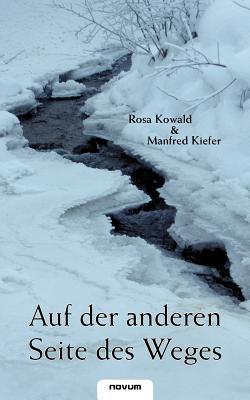 Auf Der Anderen Seite Des Weges - Rosa Kowald & Manfred Kiefer