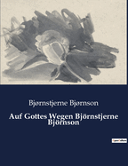 Auf Gottes Wegen Bjrnstjerne Bjrnson