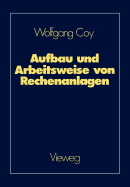 Aufbau Und Arbeitsweise Von Rechenanlagen: Eine Einfhrung in Rechnerarchitektur Und Rechnerorganisation Fr Das Grundstudium Der Informatik