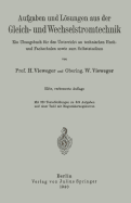 Aufgaben Und Lsungen Aus Der Gleich- Und Wechselstromtechnik: Ein bungsbuch Fr Den Unterricht an Technischen Hoch- Und Fachschulen Sowie Zum Selbststudium