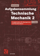 Aufgabensammlung Technische Mechanik 2: Festigkeitslehre Fur Bauingenieure Und Maschinenbauer