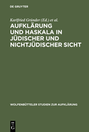 Aufkl?rung Und Haskala in J?discher Und Nichtj?discher Sicht