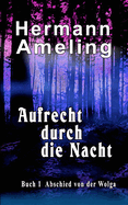 Aufrecht Durch Die Nacht