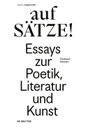 Aufs?tze!: Essays Zur Poetik, Literatur Und Kunst