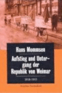 Aufstieg Und Untergang Der Republik Von Weimar 1918-1933 - Mommsen, Hans