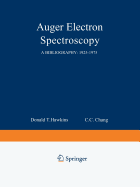 Auger Electron Spectroscopy: A Bibliography: 1925-1975